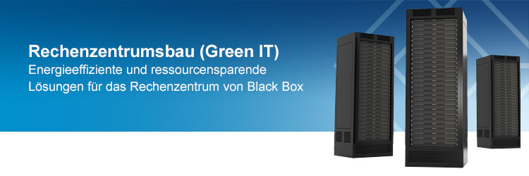 Green Field Sites - Grüner Rechenzentrumsbau für Unternehmen: Black Box Deutschland konzipiert und realisiert komplette Data-Center-Lösungen.